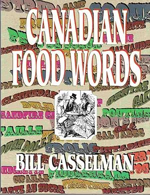 Seller image for Canadian Food Words: The Juicy Lore & Tasty Origins of Foods That Founded a Nation for sale by Riverwash Books (IOBA)