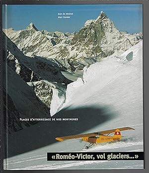 Romeo-Victor, Vol Glaciers. Places d'atterrissage de nos montagnes