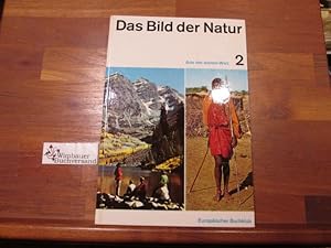 Seller image for Das Bild der Natur. Aus der weiten Welt 2 Hrsg. von Ernst W. Bauer for sale by Antiquariat im Kaiserviertel | Wimbauer Buchversand