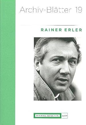 Rainer Erler (Archiv-Blätter 19). Mit einem Vorwort von Ponkie. Herausgegeben von der Akademie de...