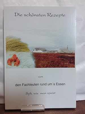 Die schönsten Rezepte von den Fachleuten rund um's Essen Sylt, wie man speist.