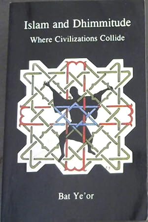 Immagine del venditore per Islam and Dhimmitude: Where Civilizations Collide venduto da Chapter 1