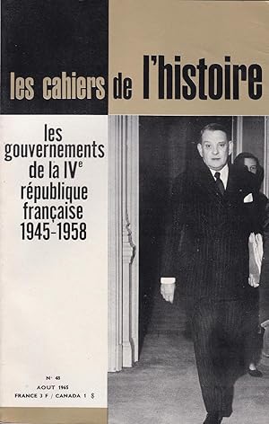 Seller image for Les gouvernements de la IVe rpublique franaise 1945-1958 - Les cahiers de l'histoire n 48 for sale by Pare Yannick