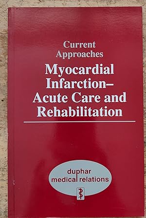 Myocardial Infarction: Acute Care and Rehabilitation