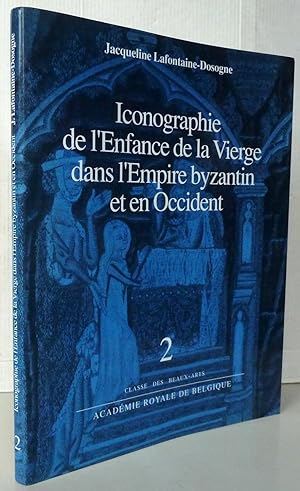 Iconographie de l'enfance de la Vierge dans l'Empire byzantin et en Occident Tome 2 (Memoires de ...