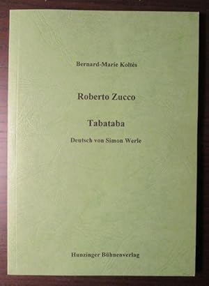 Imagen del vendedor de Roberto Zucco. Tabataba. - Deutsch von Simon Werle. a la venta por Antiquariat Maralt