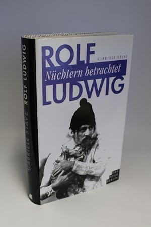 Rolf Ludwig - Nüchtern betrachtet Erinnerungen eines Volksschauspielers