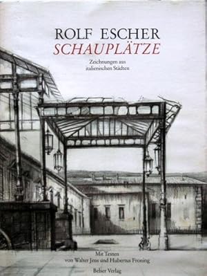 Imagen del vendedor de Rolf Escher, Schaupltze : Zeichn. aus ital. Stdten ; [Kulturgeschichtl. Museum Osnabrck, Akzisehaus, 9.5. - 11.6.1984 ; Museum Folkwang Essen, Graph. Kabinett, 3.3. - 28.4.1985]. Hrsg. von Hans u. Margret Redies. Mit Texten von Walter Jens u. Hubertus Froning a la venta por Galerie Joy Versandantiquariat  UG (haftungsbeschrnkt)