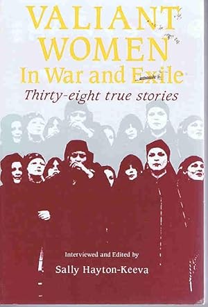 Imagen del vendedor de Valiant Women in War and Exile: Thirty-Eight True Stories a la venta por Lazy Letters Books