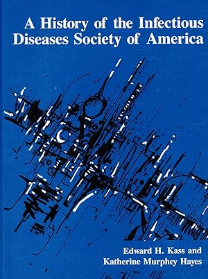 Seller image for A history of the Infectious Diseases Society of America for sale by Bookshop Baltimore