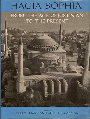 Hagia Sophia From The Age Of Justinian To The Present