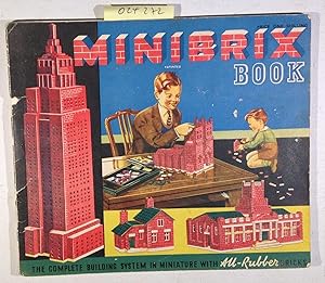 Minibrix Book. the complete building system in miniature with All-Rubber, self-locking bricks. wi...