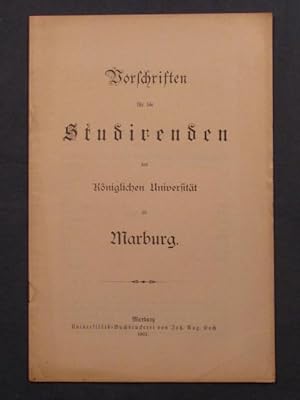 Vorschriften für die Studirenden der Königlichen Universität Marburg.