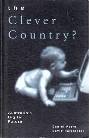 Seller image for The Clever Country?: Australia's Digital Future for sale by Goulds Book Arcade, Sydney
