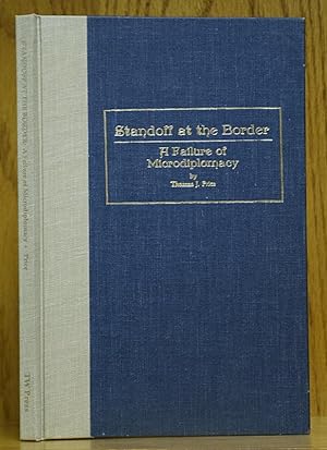 Standoff at the Border: A Failure of Microdiplomacy