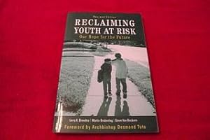 Reclaiming Youth at Risk : Our Hope for the Future