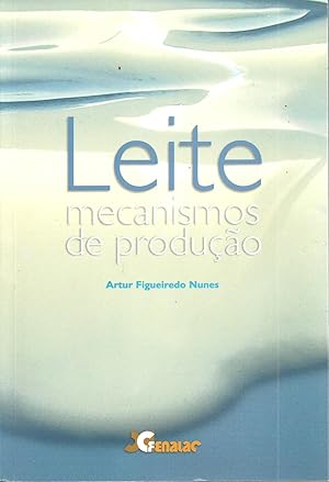 LEITE. MECANISMOS DE PRODUÇÃO