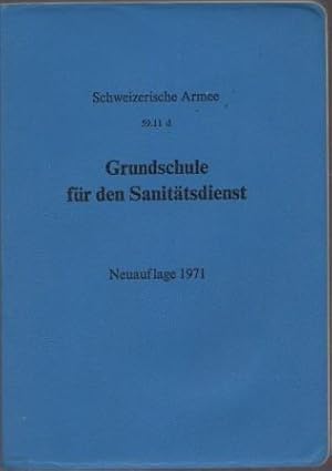 Bild des Verkufers fr Grundschule fur den Sanitatsdienst. 59.11 d. zum Verkauf von Richard V. Wells ABA, ILAB