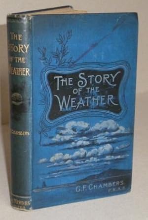 Bild des Verkufers fr The Story of the Weather Simply Told for General Readers. zum Verkauf von Richard V. Wells ABA, ILAB