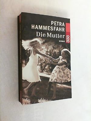 Die Mutter : Roman.