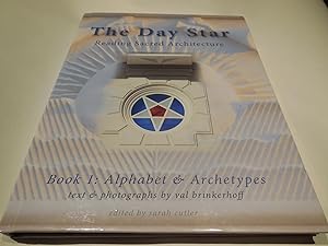 The Day Star - Reading Sacred Architecture, Book 1: Alphabet & Archetypes
