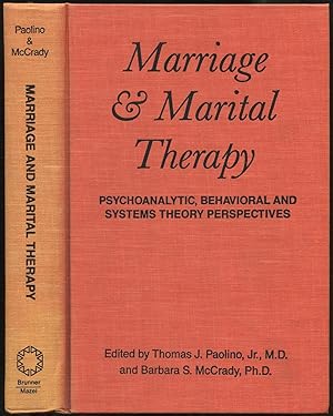 Bild des Verkufers fr Marriage and Marital Therapy: Psychoanalytic, Behavorial and Systems Theory Perspectives zum Verkauf von Between the Covers-Rare Books, Inc. ABAA