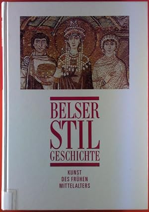 Bild des Verkufers fr Belser Stilgeschichte, Band III. Kunst des Frhen Mittelalters. zum Verkauf von biblion2