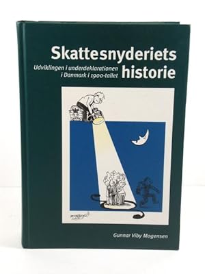 Skattesnyderiets Historie: Udviklingen i Underdeklarationen i Danmark I 1900-tallet