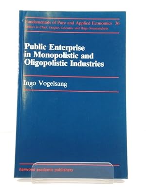 Immagine del venditore per Public Enterprise in Monopolistic and Oligopolistic Industries venduto da PsychoBabel & Skoob Books