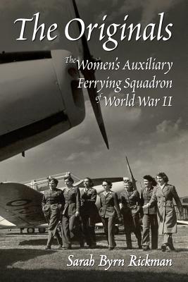 Bild des Verkufers fr The Originals: The Women's Auxiliary Ferrying Squadron of World War II (Paperback or Softback) zum Verkauf von BargainBookStores