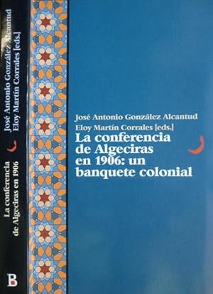 Bild des Verkufers fr La Conferencia de Algeciras en 1906: un banquete colonial. zum Verkauf von Hesperia Libros