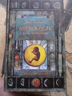 Astrologie. Beweise der Wissenschaft - von Percy Seymour, ins Deutsche übersetzt von Dagmar Kreye.