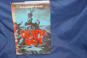 Death Raft: the human drama of the Medusa Shipwreck
