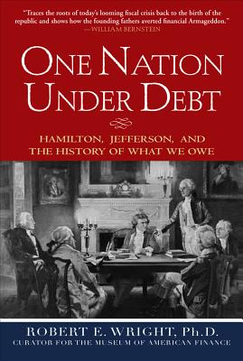 Seller image for One Nation Under Debt: Hamilton, Jefferson, and the History of What We Owe (Hardback or Cased Book) for sale by BargainBookStores