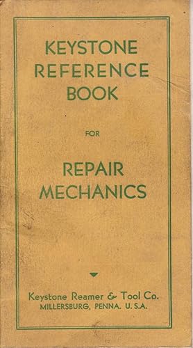 Keystone Mechanics Reference Book: Metal working tools, their operation and care. Much other info...