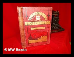 Seller image for Old and new London : a narrative of its history, its people, and its places: Division III for sale by MW Books Ltd.