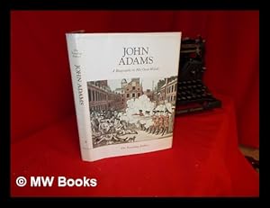 Seller image for Founding fathers : John Adams: a biography in his own words: Volume I for sale by MW Books Ltd.