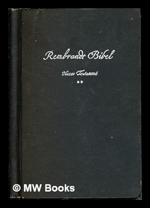 Seller image for Rembrandt-Bibel ; Altes Testament I : Vier Bande Mit 270 Abbildungen / Gewahlt Und Eingeleitet for sale by MW Books Ltd.