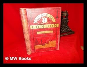 Seller image for Old and new London : a narrative of its history, its people, and its places: Division VIII for sale by MW Books Ltd.