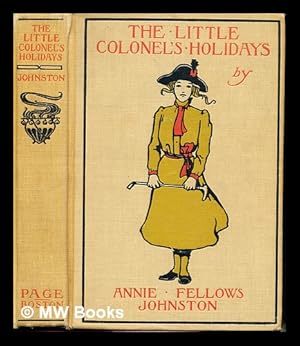 Imagen del vendedor de The little colonel's holidays / by Annie Fellows Johnston ; illustrated by L.J. Bridgman a la venta por MW Books Ltd.