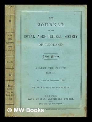 Bild des Verkufers fr The Journal of the Royal Agriculture Society of England: Third Series: Volume the fourth: Practice with Science zum Verkauf von MW Books Ltd.