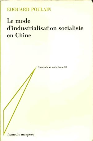 Le mode d'industrialisation socialiste en Chine.Economie et socialisme .31
