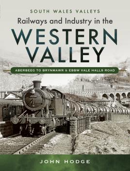 Immagine del venditore per Railways and Industry in the Western Valley: Aberbeeg to Brynmawr and Ebbw Vale (South Wales Valleys) venduto da Book Bunker USA