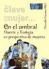 EN EL UMBRAL. Muerte y teología en perspectiva de mujeres.