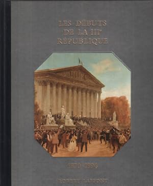 Histoire De La France Et Des Français Au Jour Le Jour : Les Débuts De La 3ème République