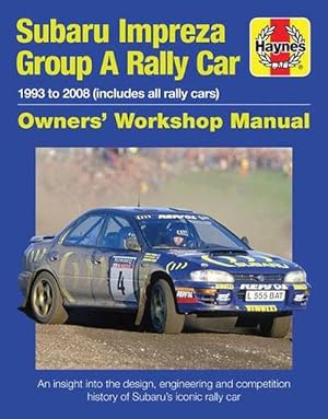 Image du vendeur pour Subaru Impreza Group A Rally Car Owners' Workshop Manual (Hardcover) mis en vente par Grand Eagle Retail