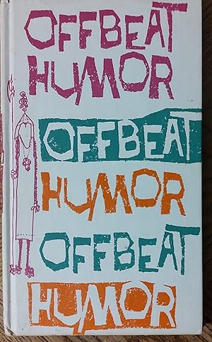 Immagine del venditore per Offbeat Humor for People who like to Laugh out of the other side of their Mouths venduto da Shore Books