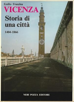 Vicenza - Storia di una città 1404-1866
