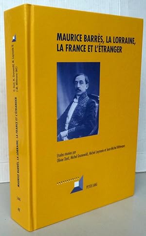 Seller image for Maurice Barres, La Lorraine, La France Et L'tranger for sale by Librairie Thot