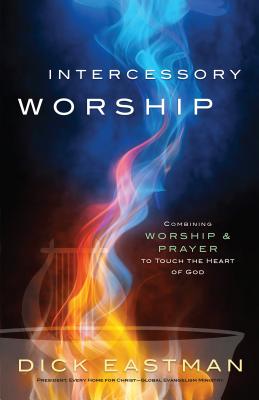 Imagen del vendedor de Intercessory Worship: Combining Worship and Prayer to Touch the Heart of God (Paperback or Softback) a la venta por BargainBookStores